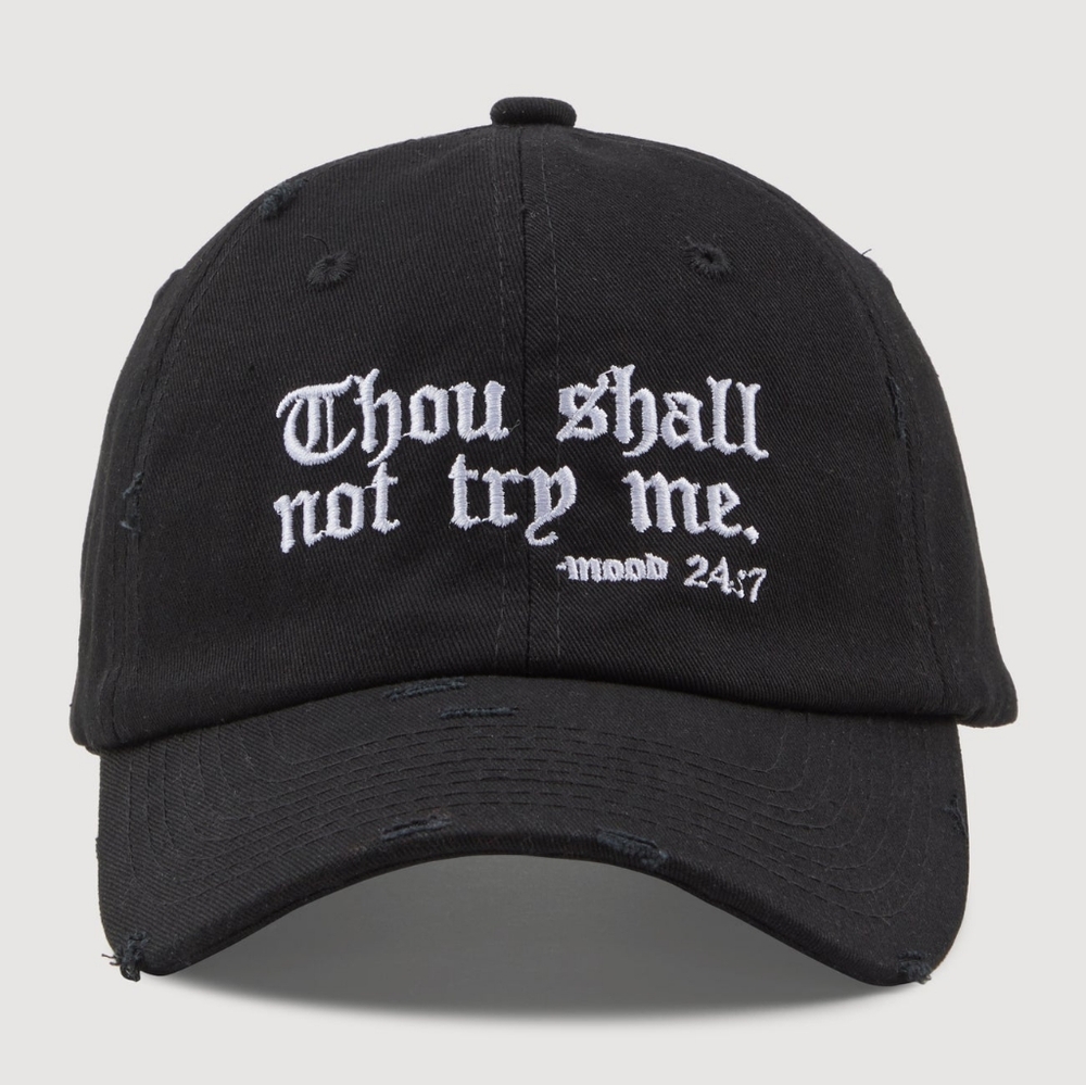 Thou Shalt Not Try Me (Mood 24:7) Distressed Baseball Cap
